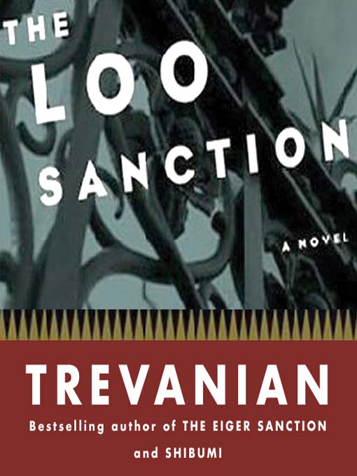 Title details for The Loo Sanction by Trevanian - Available